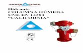 Hidrante COLUMNA HÚMEDA UNE EN 14384 “CALIFORNIA€¦ · Hidrante tipo “B” (sin drenaje y sin sistema de rotura ) según la norma UNE EN 14384:2006 , en este modelo , después