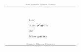 La Tacarigua de Margarita - Fundación Cheguaco · 2018-08-10 · LA TACARIGUA DE MARGARITA SU UBICACIÓN Con la denominación de Tacarigua, conócese en la Isla de Margarita a la