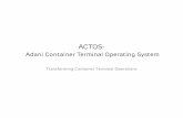 ACTOS- · 2019-06-18 · •Container Number •F/E Indicator •FCL LCL indicator •ISO Code •Container Weight •Final Port of Destination •Port of Discharge Consortium The