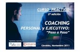 PERSONAL y EJECUTIVO · Este curso supondrá el acercamiento del mundo del coaching al colectivo destinatario del presente programa, removiendo cuestiones personales e internas y