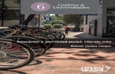 6 Universidades Cuadernos de · 2018-06-11 · Sobre la colección Cuadernos de Universidades Con motivo de la Conferencia Regional de Educación Superior, asentada en la Universidad