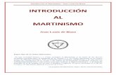 INTRODUCCIÓN AL MARTINISMO · 2018-10-11 · Introducción al Martinismo - Jean Louis De Biase 2 Según esta definición, los principios del Martinismo parecen relativamente sencillos