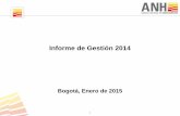 Informe de Gestión 2014 - ANH Colombia de Gestin... · 4. Gestión del conocimiento 5. Ronda Colombia 2014 6. Adquisición de sísmica y Perforación de pozos 7. Producción de crudo