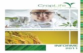 Cámara líder de la industria de innovación y tecnología agrícola · 2015-07-22 · Informe 2011 PROGRAMAS CuidAgrosm responde al compromiso de la Industria de la Ciencia de los