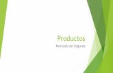Productos · Productos Mercado de Seguros Muchas Gracias Act. Miguel Angel Moreno Guevara … así las primas que aparecen en las tarifas definitivas representan un conjunto de sensaciones