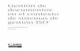 documentos Gestión de en el contexto de sistemas de ...openaccess.uoc.edu/webapps/o2/bitstream/10609/70565/6/Anàlisi del... · En el caso de España el organismo normalizador es