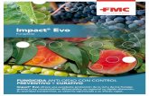 Impact Evo IMPACT EVO.pdfcobertura de la vegetación (hojas, frutos y bayas), con volúmenes de caldo entre 400-670 L/ha. l Tratar las filas por ambas caras. l Alternar Impact® Evo