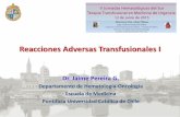 Reacciones Adversas Transfusionales I · 2015-06-16 · Reacciones Adversas Transfusionales I Dr. Jaime Pereira G. Departamento de Hematología-Oncología Escuela de Medicina Pontificia