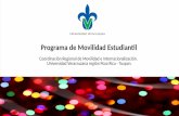 Programa de Movilidad Estudiantil - Universidad Veracruzana · 2017-02-12 · Internacionalización del ejercicio profesional 2 Objetivo de la Unidad Conocer los detalles del Programa