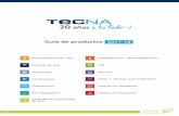 Guía de productos 2017·18 - Tecna productos 2017.pdf · 2018-10-19 · y disipadores de calor Calefacción Radiante Industrial por agua caliente, a gas y eléctrica Cortinas de