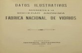 SOCIEDAD ANONIMA FABRICA NAClO VlDRlOSSociedad Anonima %brica Nacional de Vidrios” En el aiio 1902 se establecib en Santiago la Fiibrica Na- ... la .de una variedad de articuloi