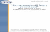 “Convergencia…El futuro ya está aquí” 05 FPC... · 2017-04-20 · convergencia como una evolución de la ar-monización, en el fondo es algo muy dis-tinto. En este esfuerzo