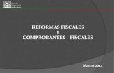 REFORMAS FISCALES Y COMPROBANTES FISCALES · requisitos fiscales, beneficiarios de los donativos dados de alta en SIAFF y SICOP, entre otros. Para cubrir los compromisos de viáticos