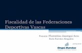 Fiscalidad de las Federaciones Deportivas Vascas · (N.F. 1/2004, 16/2004, 3/2004 de los T.H. de Vizcaya, Álava y Guipúzcoa, respectivamente) Régimen de las parcialmente exentas.