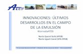 INNOVACIONES: ÚLTIMOS DESARROLLOS EN EL CAMPO DE LA …ateb.es/images/pdf/J2_7_Innovaciones_Ultimos desarrollos en el ca… · EMULSIONES PARA MEZCLAS TEMPLADAS (I) Propiedades y