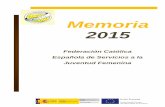Memoria 2015 - FEDERACION ACISJFfederacionacisjf.com/wp-content/uploads/2017/01/MEMORIA... · 2017-01-11 · Memoria Federación ACISJF In Vía España 2015 Página 3 de 47 PRESENTACIÓN