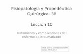 Fisiopatología y Propedéutica Quirúrgica- 3º Lección 10 · 2014-03-21 · A: Airway.Vía aérea. • Valoración. –Vía incompetente (disminución del nivel de conciencia con