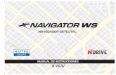 NAVEGADOR SATELITAL - X-Viewx-view.com/manuales/mnl_gps-navigator-ws-4.3.pdf · NAVEGADOR SATELITAL MANUAL DE INSTRUCCIONES. Para un mejor uso de su navegador, lea atentamente el