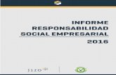Informe de Responsabilidad Social Empresarial 2016 · La iniciativa de Responsabilidad Social Empresarial se integra al modelo de gestión de la Compañía, con el objetivo de generar