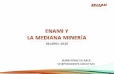 ENAMI Y LA MEDIANA MINERÍA ENAMI... · Para el sector de mediana minería, el Directorio de ENAMI acordó otorgar el crédito de sustentación de tarifa a la Mediana Minería, para