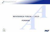 REVISORIA FISCAL FONADE - ENTerritorio · Revisoría Fiscal. (Código de Comercio, Ley 43, Circular Externa 054 de 2008) • Cumplir con las obligaciones establecidas en el contrato