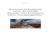 Karmapa III Rangjung Dorje: El Tratado llamado …...2 Karmapa III Rangjung Dorje: El Tratado llamado "Una Enseñanza sobre Tathagatagarbha" Rindo homenaje a todos los Budas y Bodhisattvas.