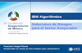 IBM Algorithmics Soluciones de Riesgos para el Sector ... · Enterprise Risk Management •Riesgo de Mercado: Conectando al front con el middle office, nuestras soluciones proveen