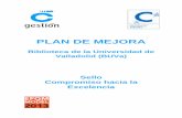 PLAN DE MEJORA - UVa · 2019-10-09 · PLAN DE MEJORA R/DER/013 Plan de Mejora-v000-r00 Página 2 de 40 2. INFORMACIÓN CLAVE HECHOS Y DATOS. La Universidad de Valladolid es una institución