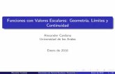 Alexander Cardona Universidad de los Andes Enero de 2018acardona/Vectorial... · 2018-02-07 · Funciones con Valores Escalares: Geometr a, L mites y Continuidad Alexander Cardona