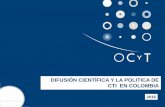 DIFUSIÓN CIENTÍFICA Y LA POLITICA DE CTI EN COLOMBIAserviciosmadr.minagricultura.gov.co/ridac/PDF/Difusion... · 2016-12-16 · INTRODUCCIÓN Comunicación / Divulgación en la