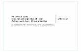 Nivel de Complejidad en 2012 Atención Cerrada NIVELES DE... · 2018-02-25 · Nivel de Complejidad en Atención Cerrada 2012 La finalidad de este documento es contar con estándares