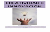 Anexo 1: Creatividad e innovación · 2019-04-01 · Anexo 1: Creatividad e innovación 4 ^Una experiencia nunca es un fracaso, pues siempre viene a demostrar algo Thomas A. Edison