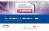 Microsoft Access 2010 - Iniciativas Empresariales · Los formularios son la herramienta que proporciona Access para usar de manera intuitiva y cómoda las tablas de la base de datos