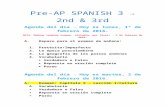  · Web viewPre-AP SPANISH 3 → 2nd & 3rd Agenda del día → Hoy es lunes, 1 de febrero de 2016.NOTA: Mañana tendrás examen. ¡ Estudia, por favor! → 2 de febrero de 2016. Repaso