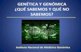 GENÉTICA Y GENÓMICA ¿QUÉ SABEMOS Y QUÉ NO ...inicio.ifai.org.mx/EventosDocumentos/PresentacionMa...Un gen es una secuencia lineal organizada de nucleótidos (ACGT) en la molécula