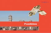 Fusibles - TBCin · Es un fusible de alta capacidad de ruptura capaz de interrumpir todas las corrientes de falla que puedan presentarse. El elemento fusible está construido con