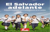 El Salvador adelante - WordPress.com...PRESENTACIÓN ¡El Salvador debe seguir adelante! Los cam-bios de verdad, implementados por nuestro Gobierno del FMLN con el presidente Mau-ricio