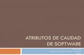 ATRIBUTOS DE CALIDAD DE SOFTWAREisis2603/... · 2011-01-14 · Calidad de Software Una definición de calidad de enfatizar tres aspectos: 1. Los requerimientos de software es lo más
