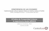 El Índice de Prosperidad Urbana: la experiencia desde MÉXICOconferencias.cepal.org/ciudades2017/Miercoles 4/Pdf/Panel 6 Alfons… · Índice de prosperidad urbana (CPI) Productividad