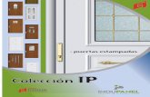 Colección IP · Colección IP SOLUCIONES APLICADAS AL CERRAMIENTO. características técnicas Colección IP puertas estampadas. Colección IP MODELO IP 1 MODELO IP 2 MODELO IP 3