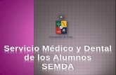 INFORMACIÓN DE SEMDA - Universidad de Chile€¦ · Es el organismo oficial destinado a dar solución a los problemas de salud de los estudiantes hasta donde sus recursos lo permitan.
