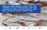 Recomendaciones de las ONG a la Industria de la cadena de ... · Recomendaciones de las ONG a la Industria de la cadena de suministro de los productos del mar Diez recomendaciones