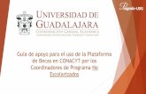 Presentación de PowerPoint - Universidad de Guadalajaracipv.cga.udg.mx/sites/default/files/adjuntos/guia_coordinador... · por CONACYT el estatus en la plataforma aparecerá como