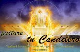 Los candeleros sostener velas. También conocido como velero, · 2016-08-11 · •Podemos examinar la intensidad de su primer amor en un claro ejemplo de obediencia a la palabra