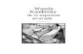 kandinsky,Vassily de lo espiritual en el arte doc · dos de este arte materialista al que se ha robado su sentido (2). El espectador se aleja tranquilamente del artista, que no le
