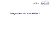 Programación con Hilos II · • Las instrucciones de C no son atómicas, los hilos pueden ser interrumpidos a nivel de ensamblaje, en el medio de una instrucción de C. • Operaciones