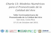Charla 13: Modelos Numéricos para el Pronosticado de la ...mce2.org/wmogurme/images/workshops/2011/costarica...una resolución de ~ 0.5-1.0o (~50-100 km) en lo horizontal y ~ 0.5-1.0
