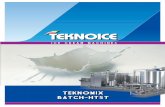 TEKNOMIX BATCH-HTST · (BATCH) • Ahorro energético de más del 70/75% (HTST) • Producción absolutamente constante en cuanto a calidad de la mezcla producida y de tiempo (cada