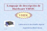 VHDL · 2005-05-10 · 09/05/05 3 VHDL: Antecedentes históricos Uso de los lenguajes de tipo Netlist Sugiere la idea de una descripción de mayor nivel de abstracción (descripción
