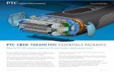 PARAMETRIC ESSENTIALS PACKAGES · 2016-10-26 · Page 1 of 9 PTC.com Esea Pacage PTC ® CREO ® PARAMETRIC ESSENTIALS PACKAGES Powerful 3D CAD solutions optimized for your product